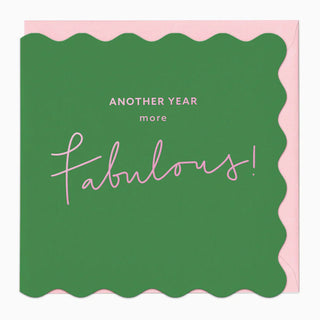 Another Year More Fabulous Birthday Card