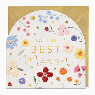 To The Best Mum Floral Arch Card